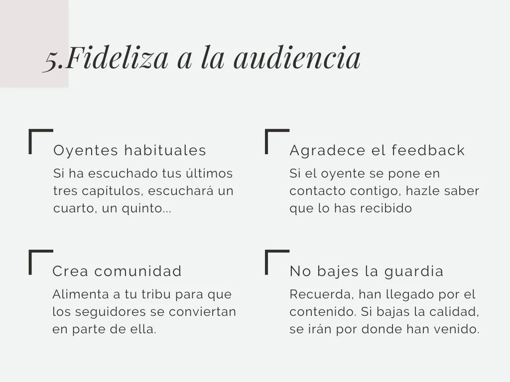 Fideliza a tu audiencia.