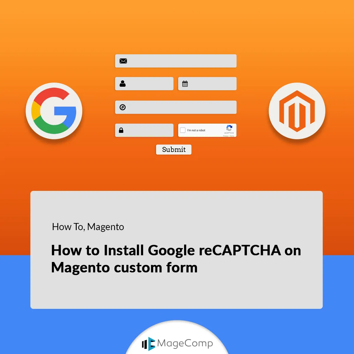 How to Install Google reCAPTCHA on Magento custom form.jpg