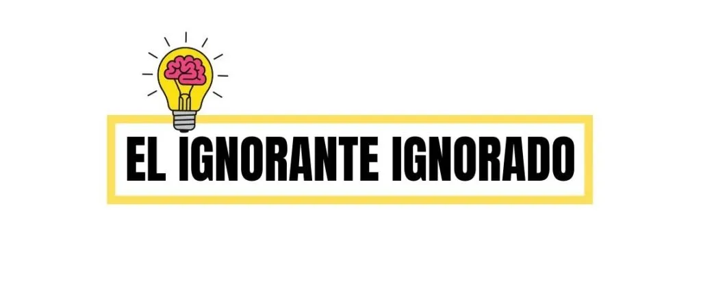 El Ignorante Ignorado