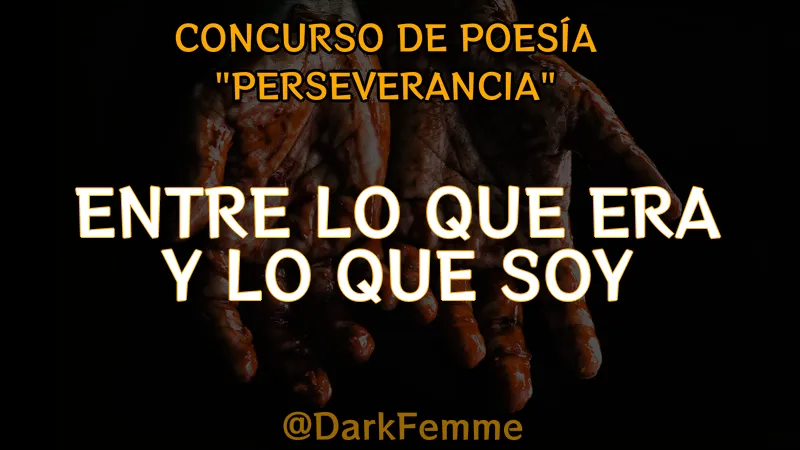 ENTRE LO QUE ERA Y LO QUE SOY.png