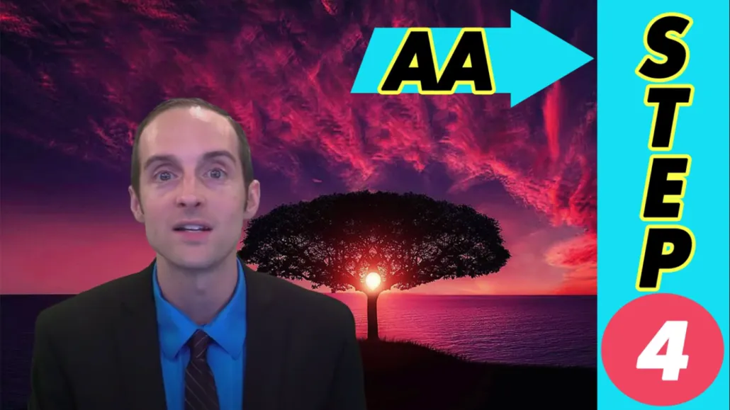 Alcoholics Anonymous 4: Make a Searching & Fearless Moral Inventory
