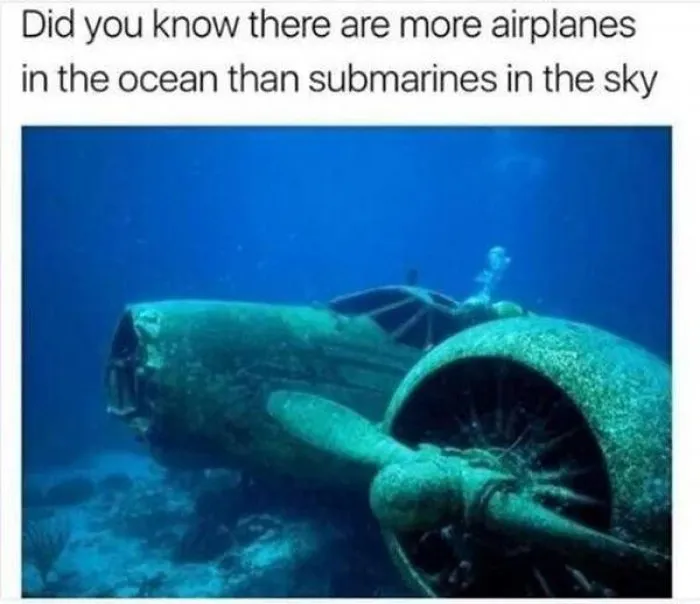 l_13080_did_you_know_there_are_more_airplanes_in_the_ocean_than_submarines_in_the_sky.jpg