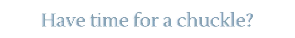 Have time for a chuckle_ (1).png