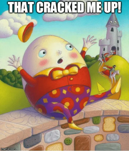 that-cracked-meup-imgtlup-com-humpty-dumpty-meme-generator-imgflip-51441986_cr.jpg