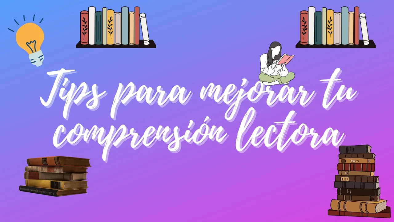 Tips para mejorar tu comprensión lectora.jpg