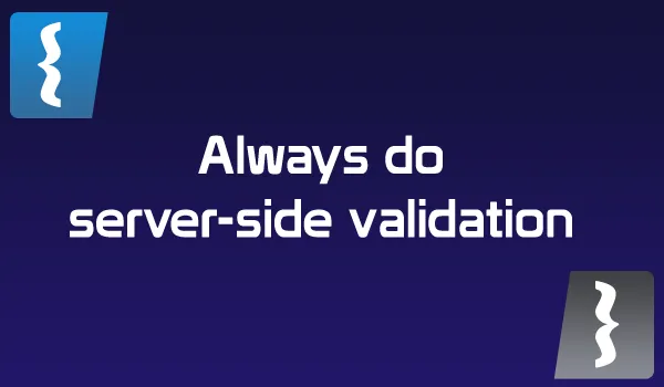 always-do-server-side-validation-featured.png