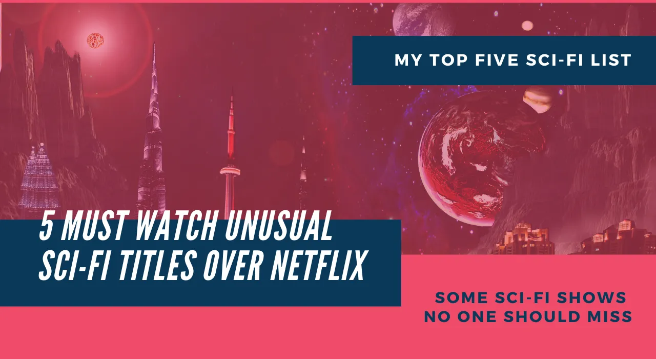 5 must watch unusual sci-fi titles over netflix.png