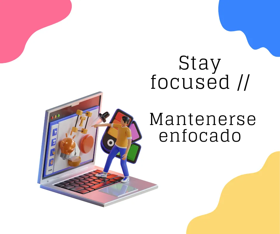 Stay focused Mantenerse enfocado (1).png