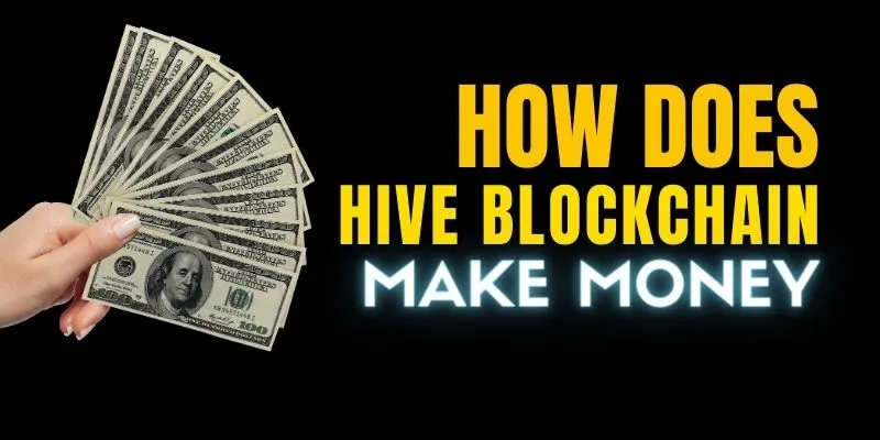 How does Hive blockchain make money.jpg