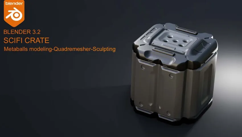 Blender 3.2 hardsurface modeling - Scifi crate - Metaballs -Remesh and sculpting -
