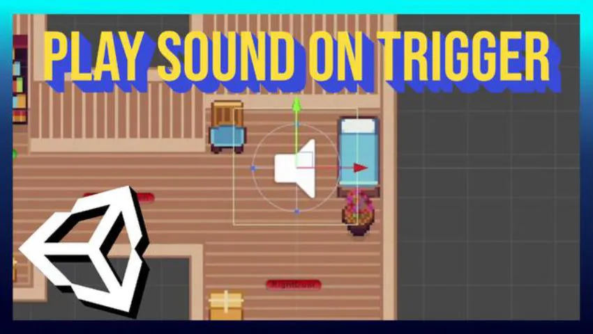 Play Sound Effects on Trigger Events ~ Unity 2022.1 Tutorial