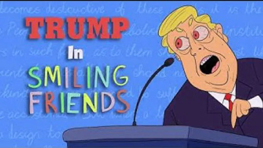 Trump in Smiling Friends