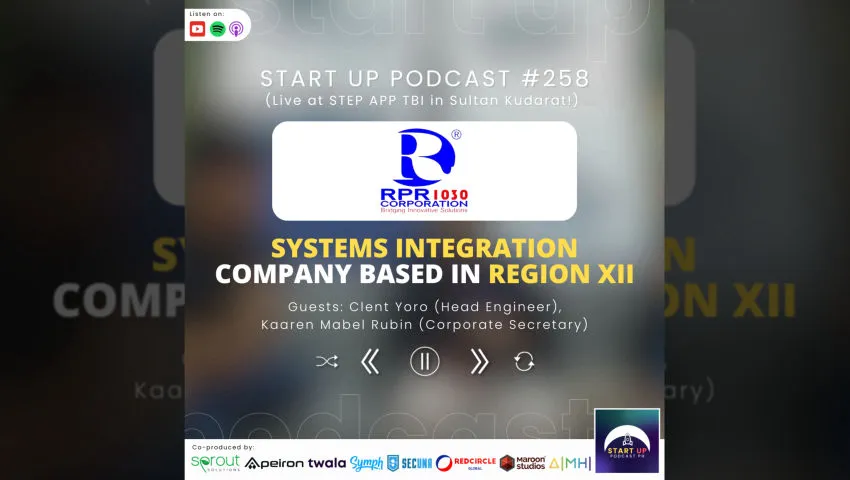Start Up #258: RPR 1030 Corporation - Systems Integration Company Based in Region XII