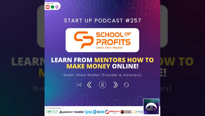Start Up #257: School of Profits - Learn from Mentors How to Make Money Online!