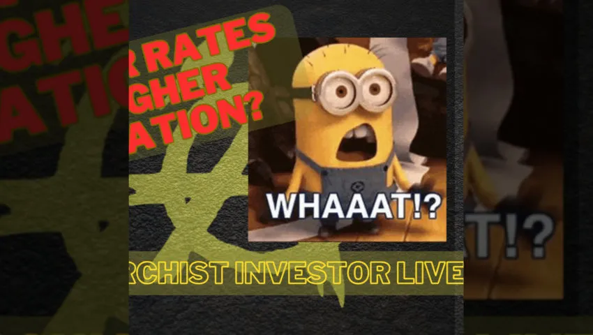 Anarchist Investor LIVE! 4-18-24: Higher Rates Equals Higher Inflation?