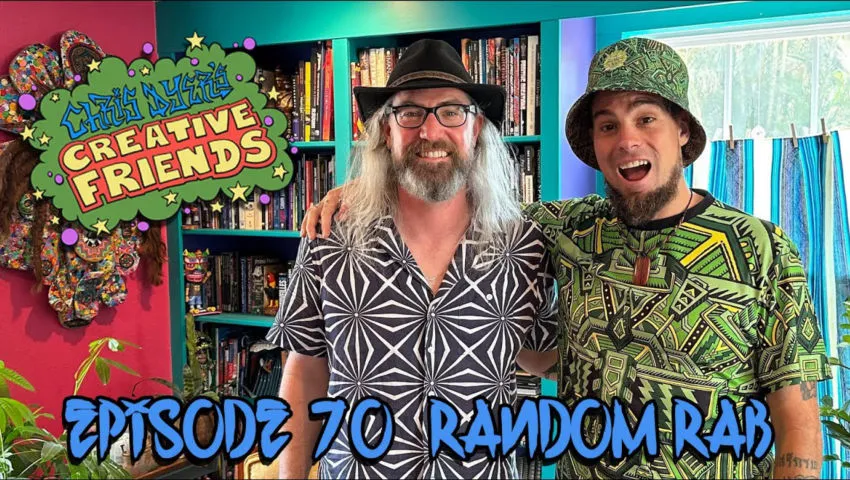 Chris Dyer's Creative Friends #70 - Random Rab
