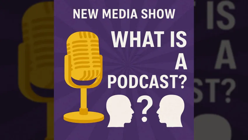 What is a Podcast Today?