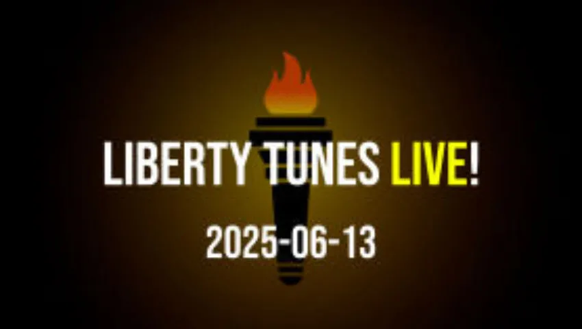 Liberty Tunes 2025-06-13