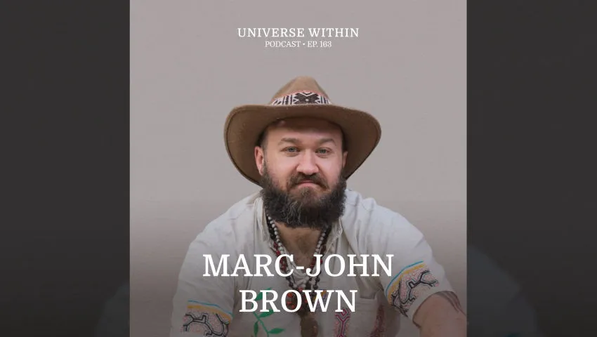 Ep. 163 - Marc-John Brown - Earth Based Traditions & Re-Indigenization of the Modern World