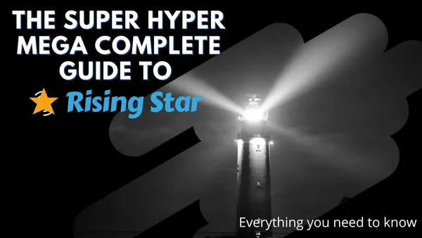 The super hyper mega complete guide to Rising Star Game