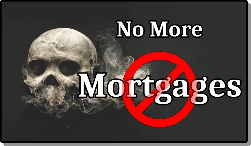 NoMoreMortgages.png