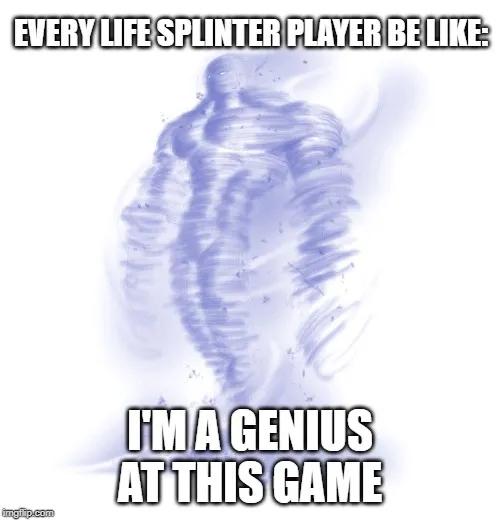life splinter.png