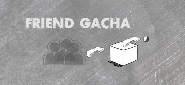 Friend_Gacha-1.jpg