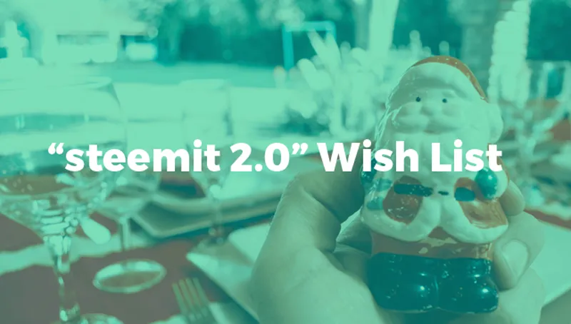 Steemit-2.0-Wish-List.jpg