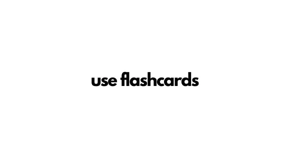use flashcards