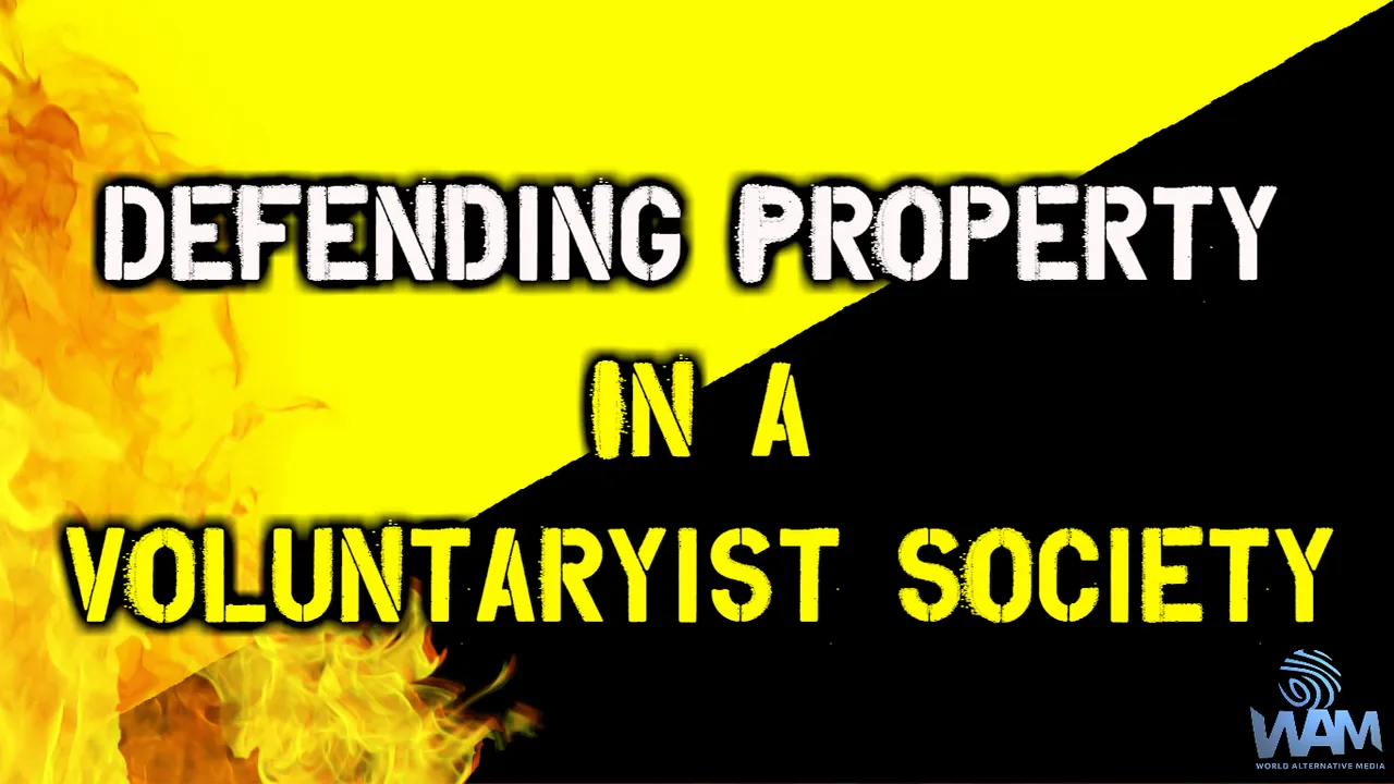 defending your property in a voluntaryist society thumbnail.png