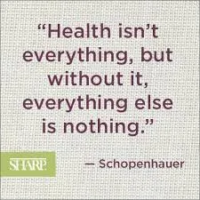 Health isn't everything but without it everything is nothing.jpeg