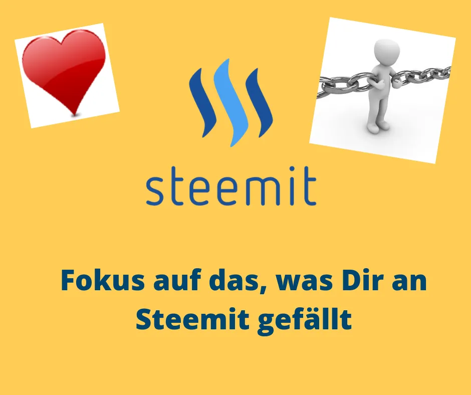 Fokus auf das, was Dir an Steemit gefällt.png