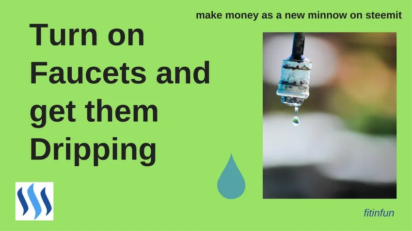fitinfun How to make money as a new minnow on steemit faucets.png