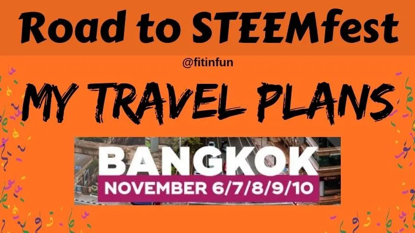 Road to STEEMfest 2 travel plans fitinfun.jpg