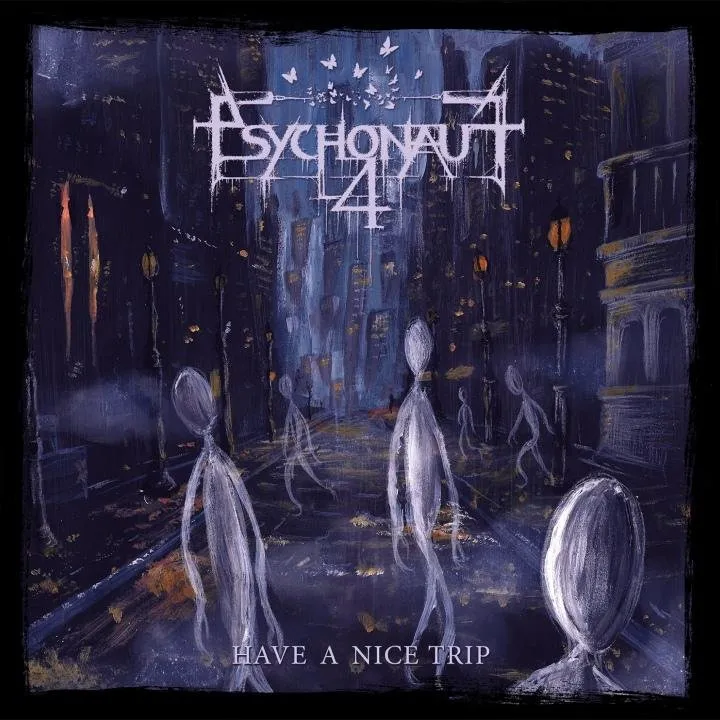 Psychonaut 4 - Have A Nice Trip.jpg