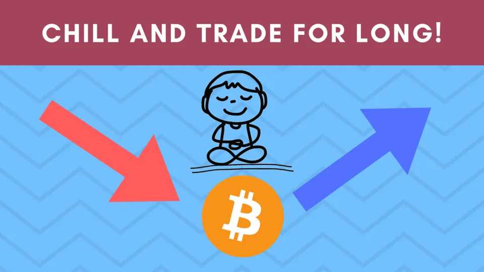 CHILL AND TRADE FOR LONG!.png