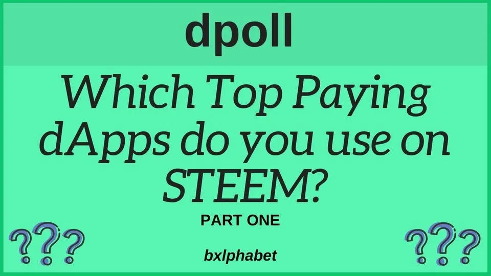 dpoll Which Top Paying dApps do you use on STEEM_ 1 bxlphabet.jpg