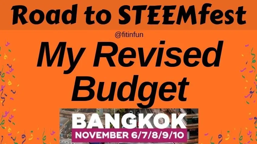 roadtosteemfest my revised budget fitinfun.jpg