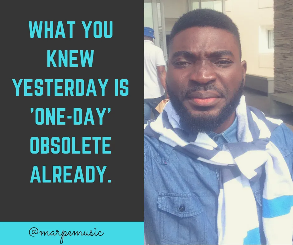 WHAT YOU KNEW YESTERDAY IS ONE-DAY OBSOLETE ALREADY. (1).png