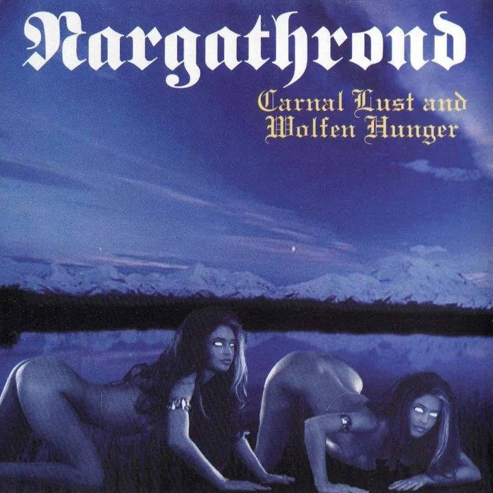 Nargathrond - Carnal Lust And Wolfen Hunger.jpg