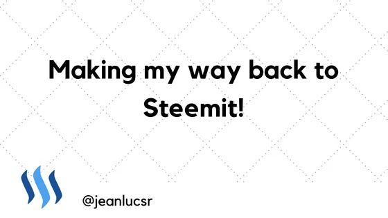 Making my way back to Steemit.png