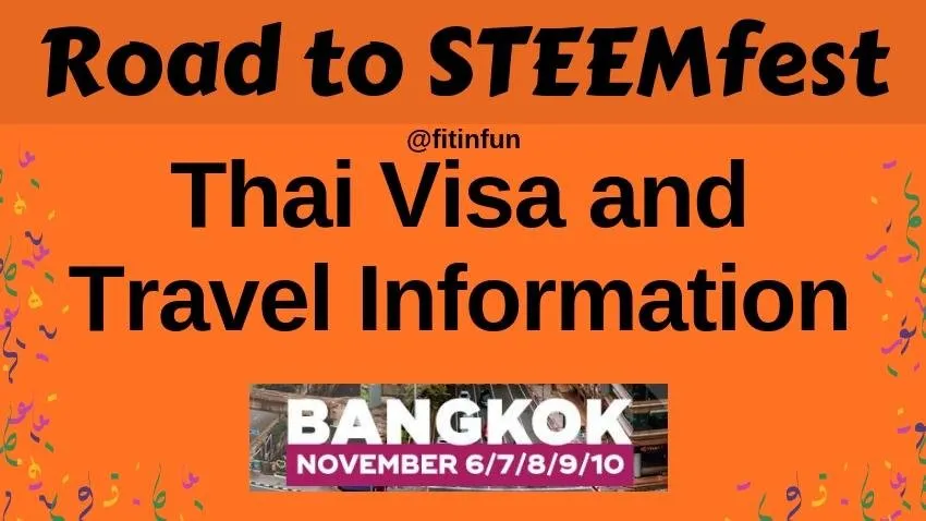 Road to STEEMfest 3 Thai Visa and Travel Information fitinfun.jpg
