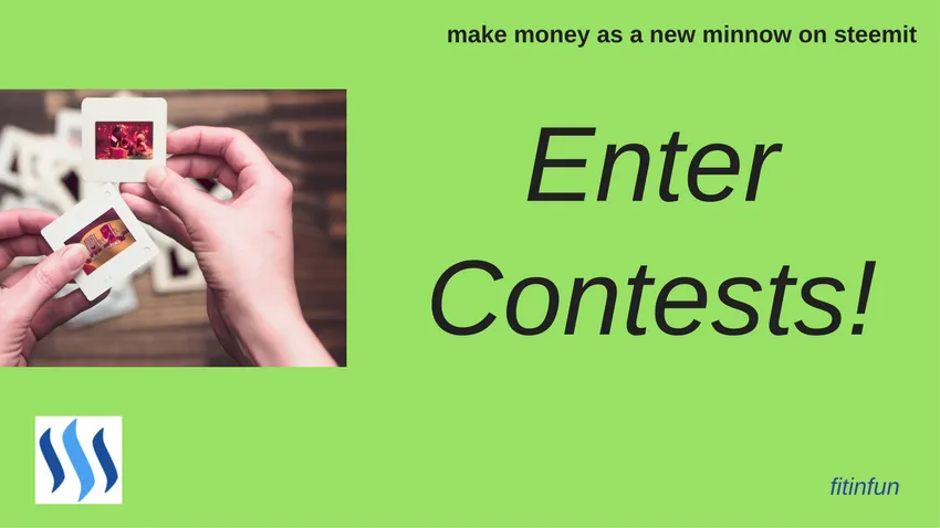 fitinfun How to make money as a new minnow on steemit contests.png