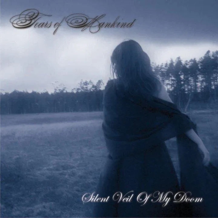 Tears Of Mankind - Silent Veil Of My Doom.jpg