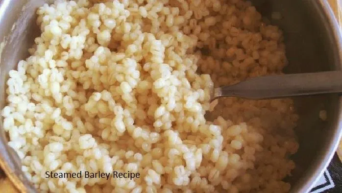 Steamed Barley Recipe.jpg