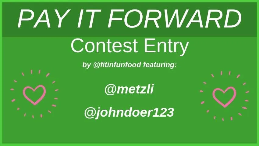 PAY IT FORWARD Contest entry 76 fitinfunfood.jpg