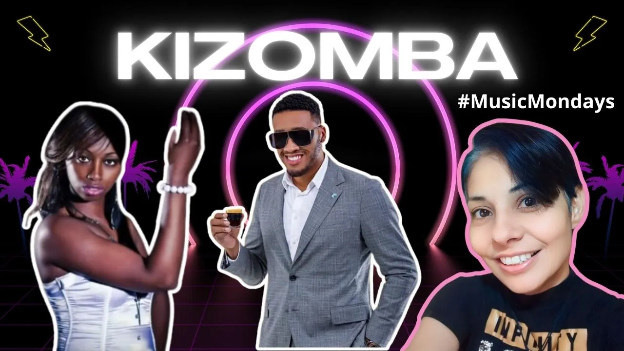 #musicmondays kizomba Music to feel happy and dance (Esp/Eng)