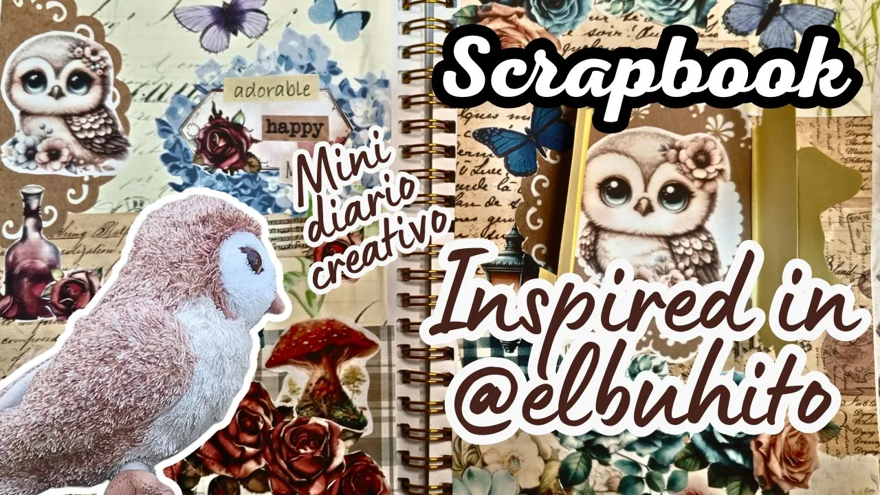 Scrapbook Inspired in @elbuhito (mini creative journal) / Scrapbook Inspirado en @elbuhito (mini diario creativo) (Esp/Eng)