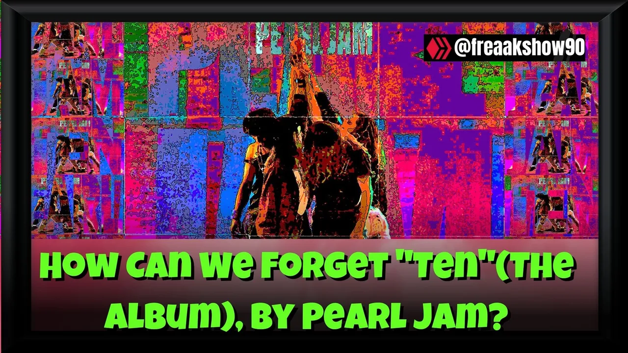 How Can We Forget Ten(The Album), by Pearl Jam.jpg