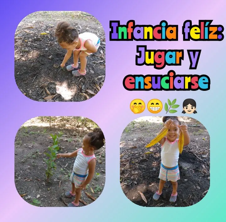 Parte de una infancia feliz: jugar y ensuciarse/Part of a happy childhood: Playing and getting dirty.